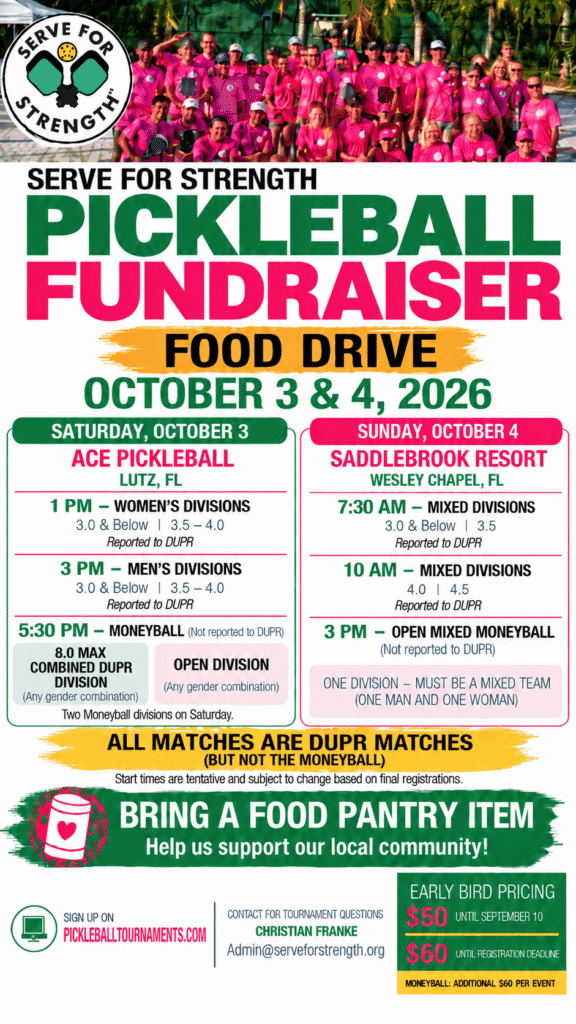 Serve For Strength Pickleball Fundraiser Food Drive flyer for October 3 and 4, 2026 — Saturday at ACE Pickleball in Lutz, Florida and Sunday at Saddlebrook Resort in Wesley Chapel, Florida, listing division times, DUPR details and early bird pricing